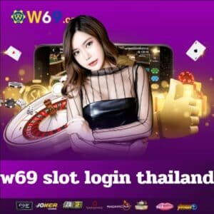 w69 slot login thailand